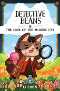 Detective Beans: And the Case of the Missing Hat: Volume 1